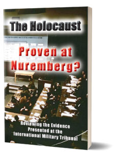 The Holocaust – Proven at Nuremberg? Reviewing the Evidence Presented at the IMT; Germar Rudolf